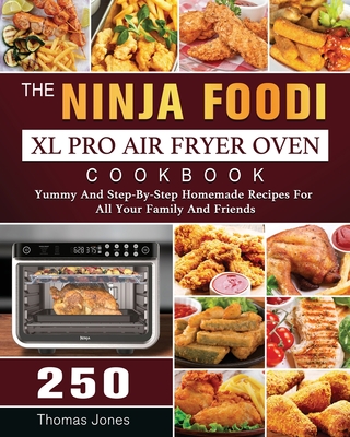 The Complete Ninja Foodi XL Pro Air Oven Cookbook (Paperback