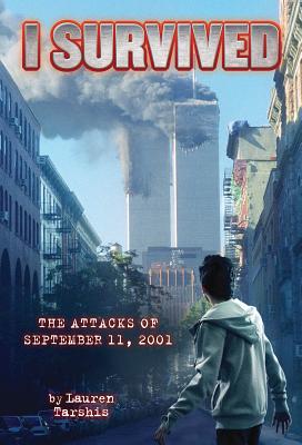 I Survived the Attacks of September 11, 2001 (I Survived #6)