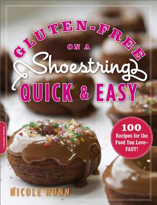 Cover for Gluten-Free on a Shoestring, Quick and Easy: 100 Recipes for the Food You Love -- Fast!