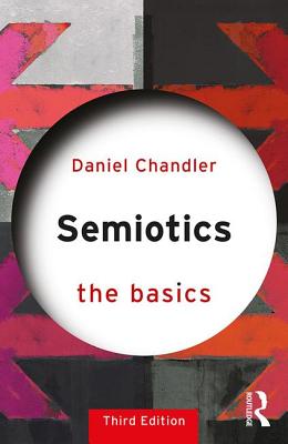 Semiotics: The Basics By Daniel Chandler Cover Image