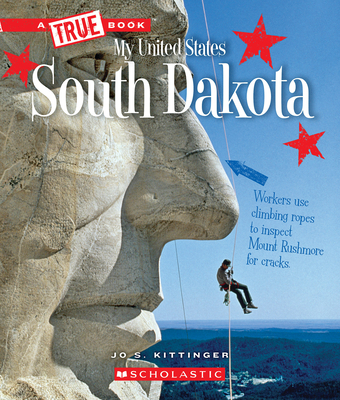 South Dakota (A True Book: My United States) (A True Book (Relaunch)) By Jo S. Kittinger Cover Image