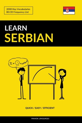 Learn Serbian - Quick / Easy / Efficient: 2000 Key Vocabularies Cover Image