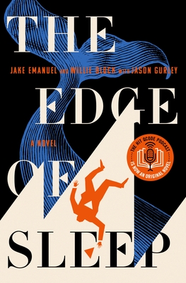 The Edge of Sleep: A Novel By Jake Emanuel, Willie Block, Jason Gurley (With) Cover Image