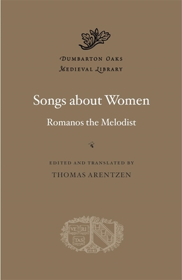 Songs about Women (Dumbarton Oaks Medieval Library)