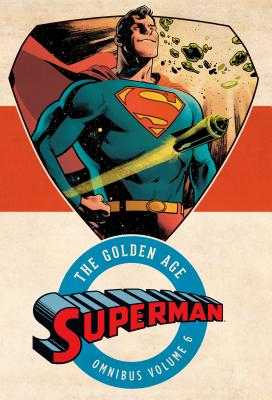 スーパーマン ザ ゴールデン オムニバス ボリューム 5 スーパーマン ザ ゴールデン オムニバス ボリューム 5 Superman Golden