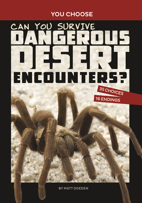 Can You Survive Dangerous Desert Encounters?: An Interactive Wilderness Adventure By Matt Doeden Cover Image