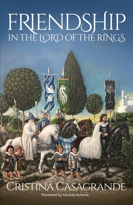 Friendship in The Lord of the Rings By Cristina Casagrande Cover Image
