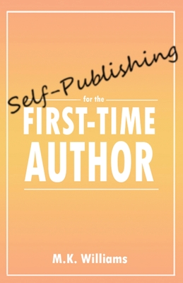 Cover for Self-Publishing for the First-Time Author