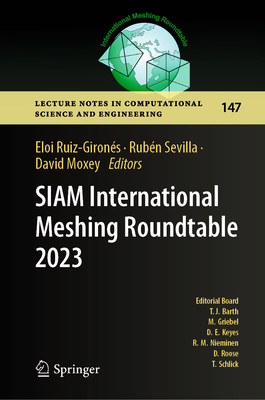 Siam International Meshing Roundtable 2023 (Lecture Notes in Computational Science and Engineering #147)