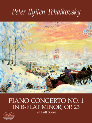 Piano Concerto No. 1 in B-Flat Minor, Op. 23, in Full Score By Peter Ilyich Tchaikovsky, Music Scores, Peter Ilyich Tchaikovsky (Composer) Cover Image