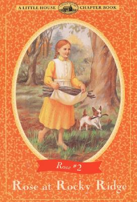 Rose at Rocky Ridge (Little House Chapter Book)