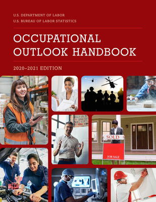 Occupational Outlook Handbook (Occupational Outlook Handbook (Cloth-Bernan)) By Bureau of Labor Statistics (Editor) Cover Image