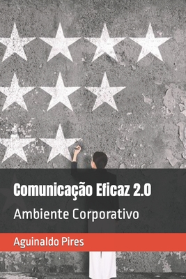 Comunicação Eficaz 2.0: Ambiente Corporativo