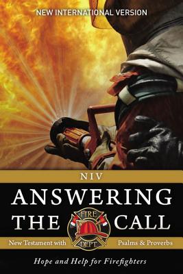 NIV, Answering the Call New Testament with Psalms and Proverbs, Paperback: Help and Hope for Firefighters Cover Image