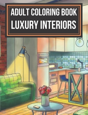 Adult Coloring Books Luxury Interiors: Beautiful House Interior