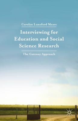 Interviewing for Education and Social Science Research: The Gateway Approach Cover Image