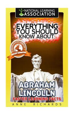 Everything You Should Know About: Abraham Lincoln Cover Image