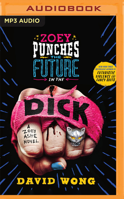 Zoey Punches the Future in the Dick (Zoey Ashe #2)