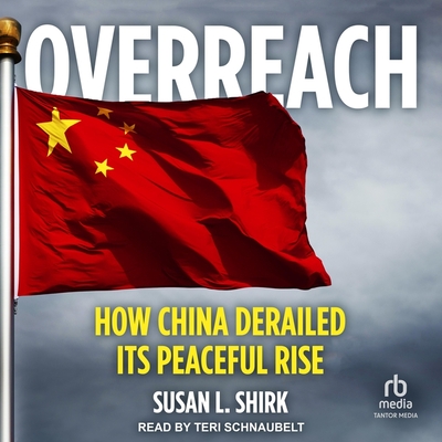 Overreach: How China Derailed Its Peaceful Rise Cover Image