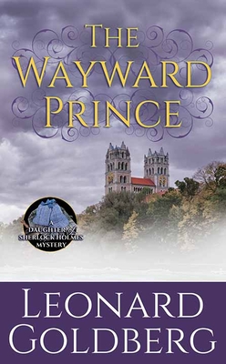 The Wayward Prince: A Daughter of Sherlock Holmes Mystery Cover Image