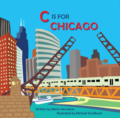 C Is for Chicago (Alphabet Cities)