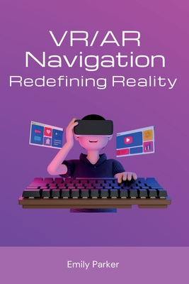 VR/AR Navigation: Redefining Reality Cover Image