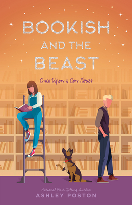 Bookish and the Beast (Once Upon A Con #3) By Ashley Poston Cover Image