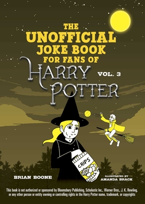 The Unofficial Joke Book for Fans of Harry Potter: Vol. 3 (Unofficial Jokes for Fans of HP)