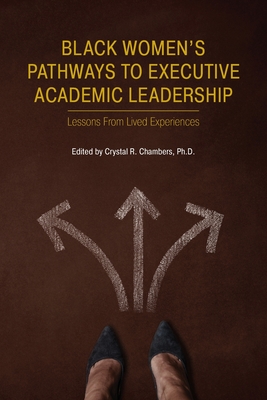 Black Women's Pathways to Executive Academic Leadership Cover Image