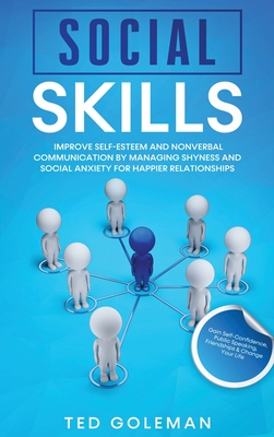 Social Skills: Improve Self-Esteem and Nonverbal Communication by Managing Shyness and Social Anxiety for Happier Relationships. Gain Cover Image