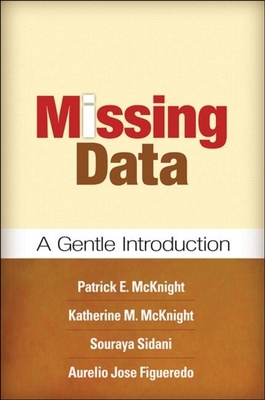 Missing Data: A Gentle Introduction (Methodology in the Social Sciences Series)