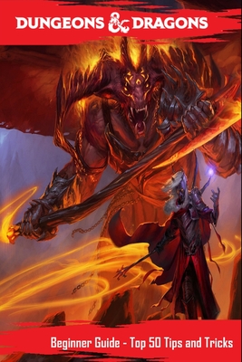 Dungeons and Dragons: Beginner Guide - Top 50 Tips & Tricks You Must Know Cover Image