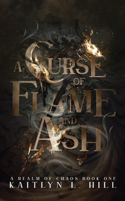 A Curse of Flame and Ash (A Realm of Chaos #1)
