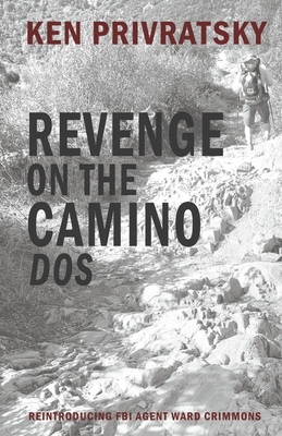 Revenge on the Camino Dos: Book 2 (The Camino Trilogy #2)