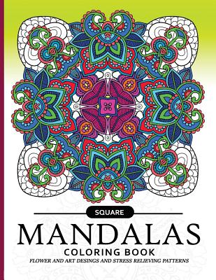 Square Mandala Coloring Book: An Coloring Book for Adults Cover Image