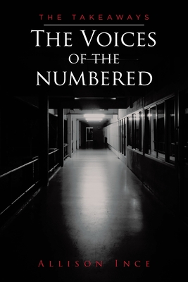 The Voices of the Numbered: The Takeaways Cover Image