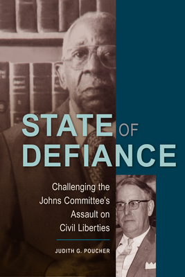 State of Defiance: Challenging the Johns Committee's Assault on Civil Liberties Cover Image