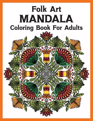 Coloring Book for Adults - Mandalas and More