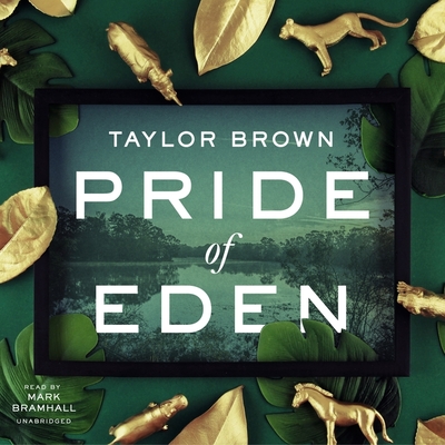 Pride of Eden By Taylor Brown, Mark Bramhall (Read by) Cover Image
