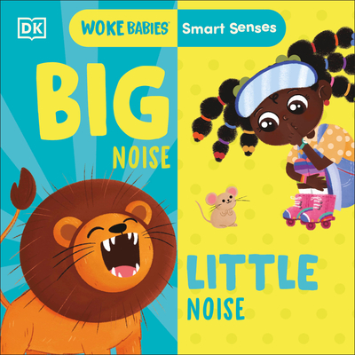 Smart Senses: Big Noise, Little Noise (Woke Babies Books) Cover Image