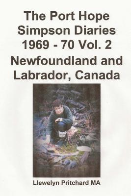 The Port Hope Simpson Diaries 1969 - 70 Vol. 2 Newfoundland and Labrador, Canada: Summit Bereziak Cover Image