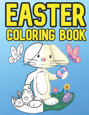 Happy Easter Coloring Book For Kids Ages 4-8: Collection Of Cute and Fun  Images To Color By Children (Paperback)