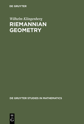 Riemannian Geometry (de Gruyter Studies in Mathematics #1)