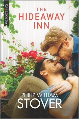 The Hideaway Inn: A Gay Small Town Romance By Philip William Stover Cover Image