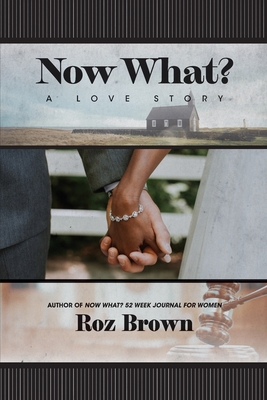 Now What? A Love Story