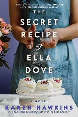 The Secret Recipe of Ella Dove (Dove Pond Series #3) By Karen Hawkins Cover Image