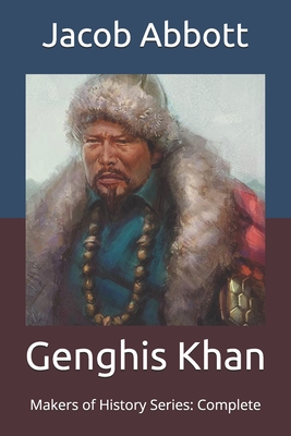 Genghis Khan: Makers of History Series: Complete Cover Image
