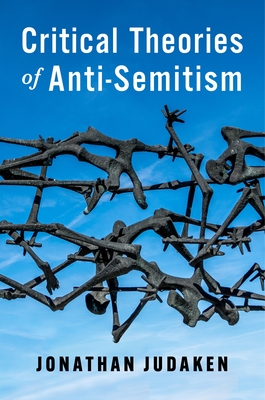 Critical Theories of Anti-Semitism (New Directions in Critical Theory #86)