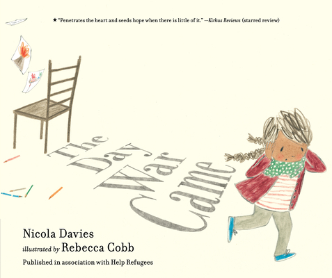 The Day War Came By Nicola Davies, Rebecca Cobb (Illustrator) Cover Image