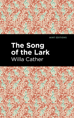 The Song of the Lark (Mint Editions (Women Writers))